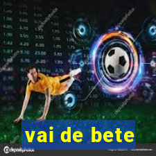 vai de bete